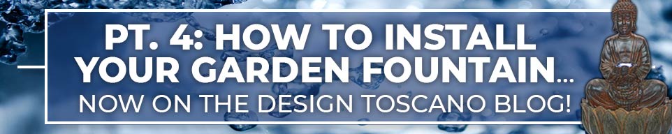 How to Install your Garden Fountain