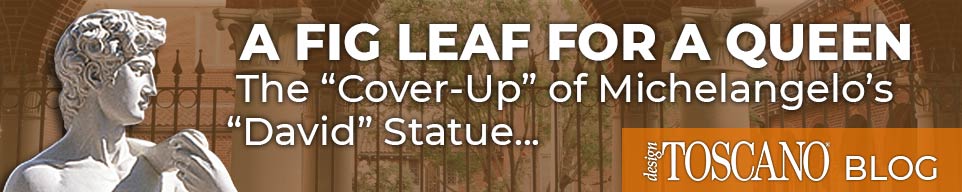 A Fig Leaf for a Queen - The "cover-up" of Michelangelo's "David" statue